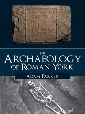 cover image of The Archaeology of Roman York